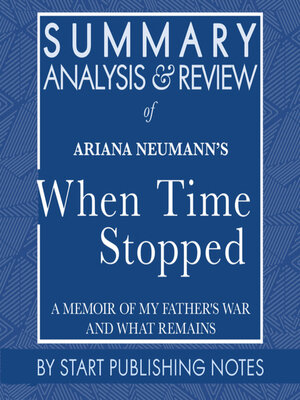 cover image of Summary, Analysis, and Review of Ariana Neumann's When Time Stopped
